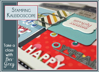 Stamping Kaleidoscope with Bev Grey - $12.95