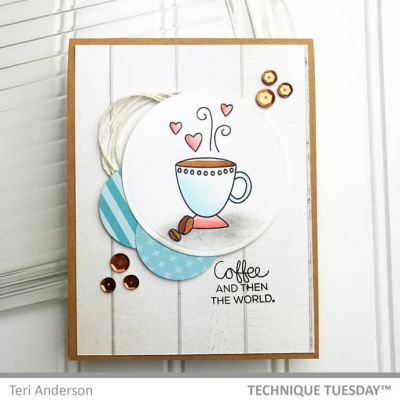 https://www.techniquetuesday.com/mm5/graphics/00000001/Coffee-And-Then-The-World-Handmade-Card-Teri-A-Technique-Tuesday_400x400_2.jpg